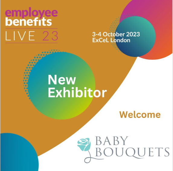 Baby Bouquets are Exhibiting at Employee Benefits Live 2023 - Excel London